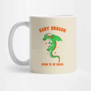 Baby dragon - Born to be brave Mug